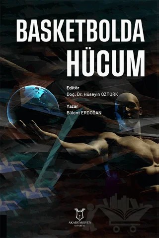 Basketbolda Hücum – Bülent Erdoğan – Akademisyen Kitabevi kitap kapağı