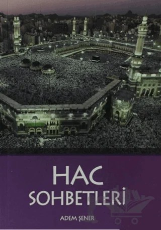 Hac Sohbetleri – Adem Şener – Tekbir Yayınları kitap kapağı