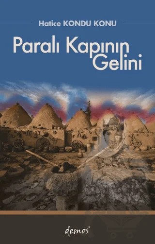 Paralı Kapının Gelini – Hatice Kondu Konu – Demos Yayınları kitap kapağı