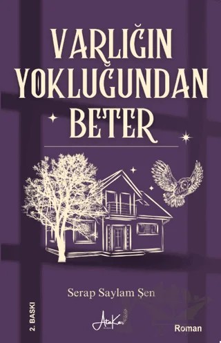 Varlığın Yokluğundan Beter – Serap Saylam Şen – Atakar Yayıncılık kitap kapağı