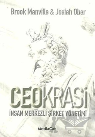 Ceokrasi İnsan Merkezli Şirket Yönetimi – Brook Manville – MediaCat Kitapları kitap kapağı