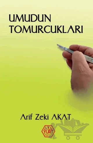 Umudun Tomurcukları – Arif Zeki Akat – Atayurt Yayınevi kitap kapağı