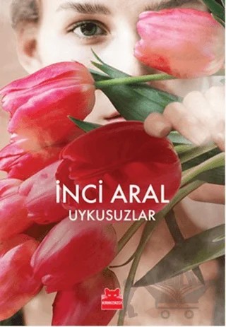 Uykusuzlar – İnci Aral – Kırmızı Kedi Yayınevi kitap kapağı