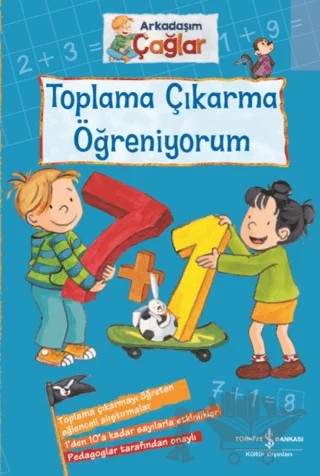 Toplama Çıkarma Öğreniyorum - Arkadaşım Çağlar – Brigitte Paul – İş Bankası Kültür Yayınları kitap kapağı