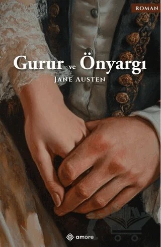 Gurur ve Önyargı – Jane Austen – Amore Yayınevi kitap kapağı