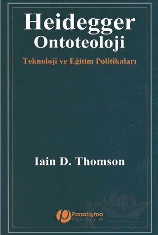 Heidegger Ontoteoloji – Iain D. Thomson – Paradigma Yayıncılık kitap kapağı