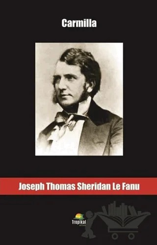 Carmilla – Joseph Thomas Sheridan Le Fanu – Tropikal Kitap kitap kapağı