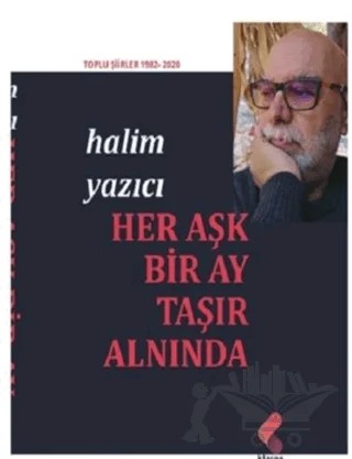 Her Aşk Bir Ay Taşır Alnında – Halim Yazıcı – Klaros Yayınları kitap kapağı