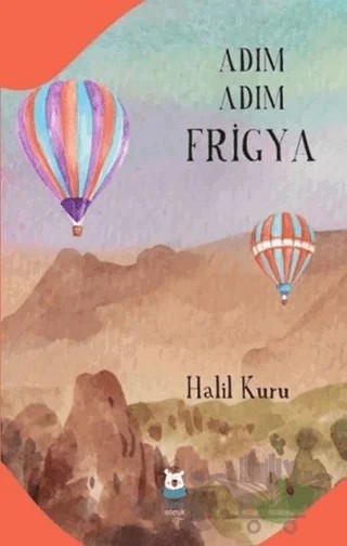 Adım Adım Frigya – Halil Kuru – Luna Çocuk Yayınları kitap kapağı