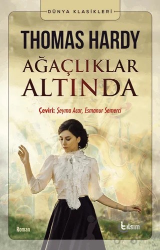 Ağaçlıklar Altında – Thomas Hardy – Tılsım Yayınevi kitap kapağı