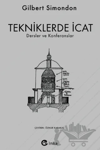 Tekniklerde İcat – Gilbert Simondon – İnka Yayınları kitap kapağı