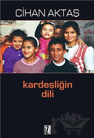 Kardeşliğin Dili – Cihan Aktaş – İz Yayıncılık kitap kapağı