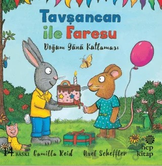 Tavşancan ile Faresu - Doğum Günü Kutlaması – Axel Scheffler – Hep Kitap kitap kapağı