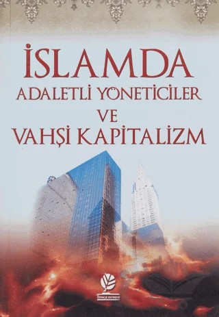 İslamda Adaletli Yöneticiler ve Vahşi Kapitalizm – Ebuseyf Çiftçi – Gonca Yayınevi kitap kapağı