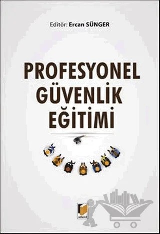 Profesyonel Güvenlik Eğitimi – Ercan Sünger – Adalet Yayınevi kitap kapağı