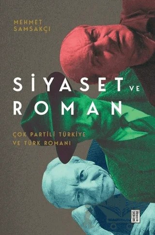 Siyaset ve Roman – Mehmet Samsakçı – Ketebe Yayınları kitap kapağı