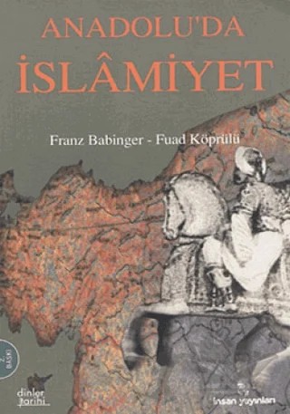Anadolu'da İslamiyet – Franz Babinger – İnsan Yayınları kitap kapağı