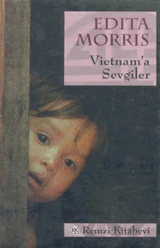 Vietnam'a Sevgiler – Edita Morris – Remzi Kitabevi kitap kapağı