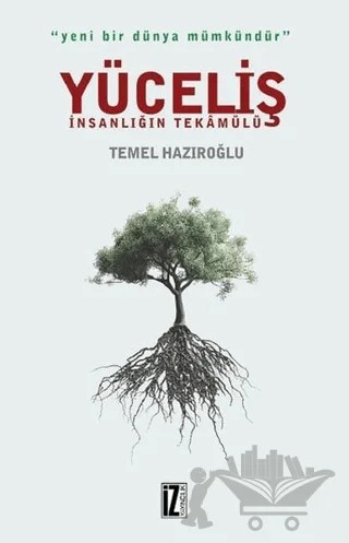 Yüceliş - İnsanlığın Tekamülü – Temel Hazıroğlu – İz Yayıncılık kitap kapağı