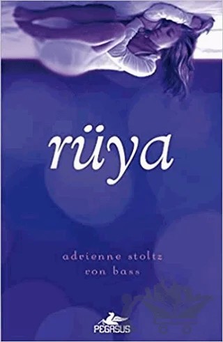 Rüya – Adrienne Stoltz, Bass – Pegasus Yayınları kitap kapağı