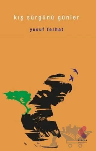 Kış Sürgünü Günler – Yusuf Ferhat – Klaros Yayınları kitap kapağı