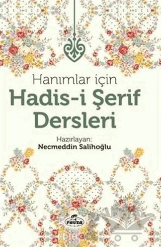 Hanımlar İçin Hadis-i Şerif Dersleri – Kolektif – Ravza Yayınları kitap kapağı