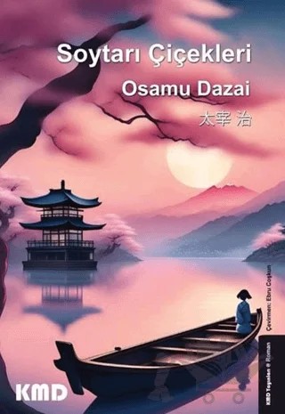 Soytarı Çiçekleri – Osamu Dazai – KMD Yayınları kitap kapağı