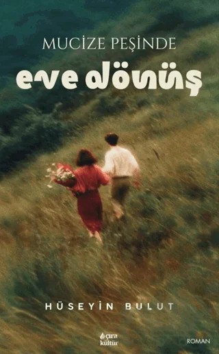 Eve Dönüş – Hüseyin Bulut – Çıra Yayınları kitap kapağı