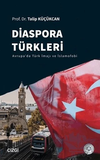 Diaspora Türkleri – Talip Küçükcan – Çizgi Kitabevi Yayınları kitap kapağı