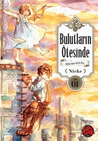 Bulutların Ötesinde - Göklerden Gelen Kız 1 – Nicke – Süpersonik Komiks kitap kapağı