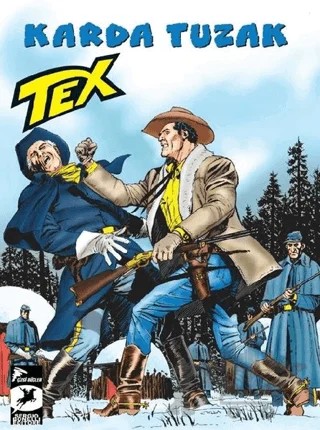 Tex 31 - Karda Tuzak / Bir Savaşçının Onuru – Pasquale Ruju, Tito Faraci – Çizgi Düşler Yayınevi kitap kapağı