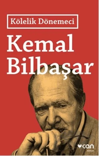 Kölelik Dönemeci – Kemal Bilbaşar – Can Yayınları kitap kapağı