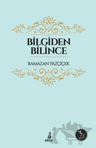 Bilgiden Bilince – Ramazan Yazçiçek – Ekin Yayınları kitap kapağı