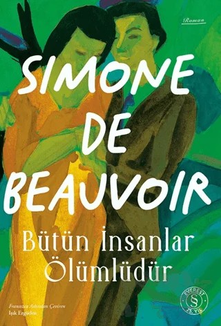 Bütün İnsanlar Ölümlüdür – Simone de Beauvoir – Everest Yayınları kitap kapağı