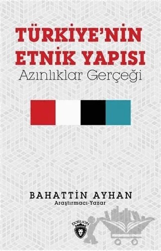 Türkiye'nin Etnik Yapısı – Bahattin Ayhan – Dorlion Yayınları kitap kapağı