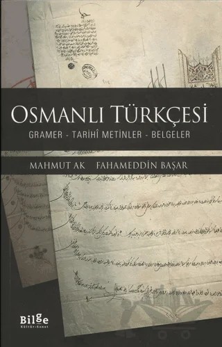 Osmanlı Türkçesi – Fahameddin Başar, Mahmut Ak – Bilge Kültür Sanat kitap kapağı