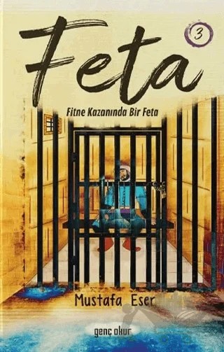 Feta 3 - Fitne Kazanında Bir Feta – Mustafa Eser – Gençokur Yayınları kitap kapağı
