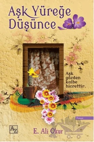 Aşk Yüreğe Düşünce – E. Ali Okur – Az Kitap kitap kapağı