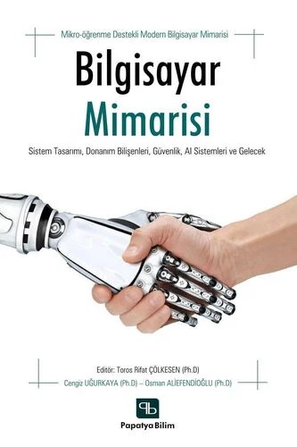 Modern Bilgisayar Mimarisi – Cengiz UĞURKAYA (Prof. Dr.)Osman ALİEFENDİOĞLU (Prof. Dr.) – Papatya Bilim kitap kapağı