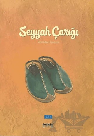 Seyyah Çarığı – Ahi Naci İşsever – Değişim Yayınları kitap kapağı