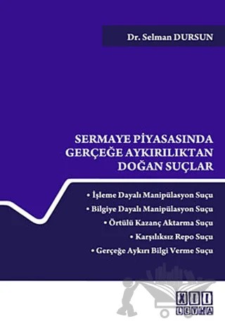 Sermaye Piyasasında Gerçeğe Aykırılıktan Doğan Suçlar – Selman Dursun – On İki Levha Yayınları kitap kapağı