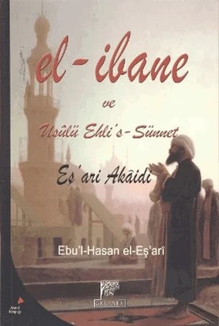 El-İbane ve Usulü Ehli’s-Sünnet – Ebu'l-Hasan Ali b. İsmail El-Eş'ari – Gelenek Yayıncılık kitap kapağı