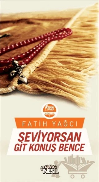 Seviyorsan Git Konuş Bence – Fatih Yağcı – Genç Nesil kitap kapağı