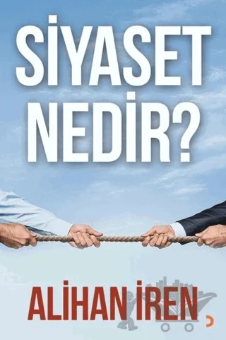 Siyaset Nedir? – Alihan İren – Cinius Yayınları kitap kapağı