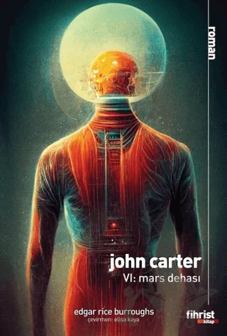 John Carter VI: Mars Dehası – Edgar Rice Burroughs – Fihrist Kitap kitap kapağı