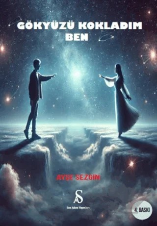 Gökyüzü Kokladım Ben – Ayşe Sezgin – Son Adım Yayınları kitap kapağı