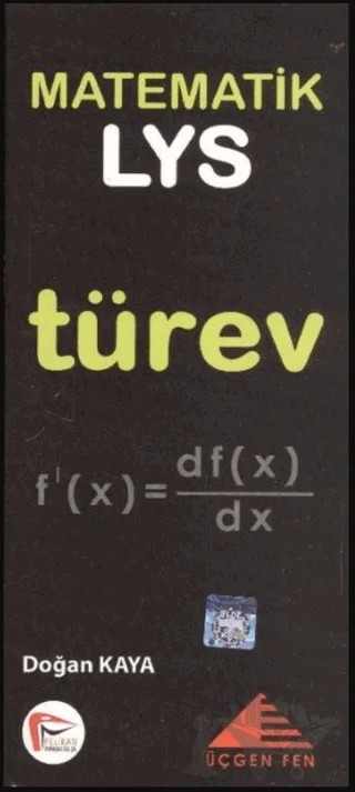 LYS Matematik Türev – Doğan Kaya – Pelikan Tıp Teknik Yayıncılık kitap kapağı