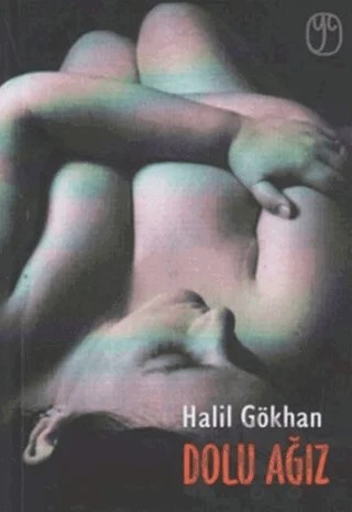 Dolu Ağız – Halil Gökhan – Kafe Kültür Yayıncılık kitap kapağı