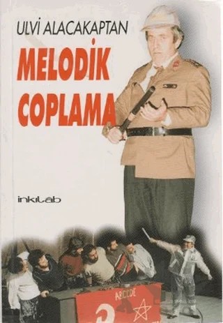 Melodik Coplama – Ulvi Alacakaptan – İnkılab Yayınları kitap kapağı