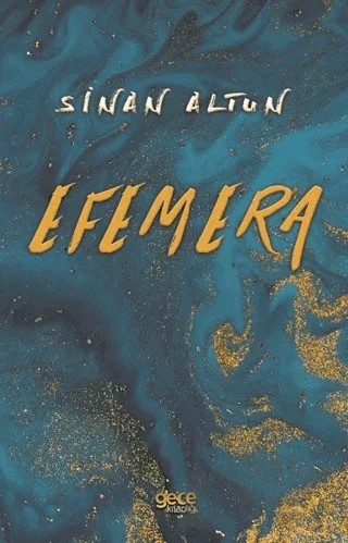 Efemera – Sinan Altun – Gece Kitaplığı kitap kapağı